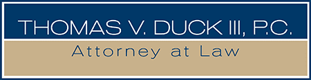 Thomas V. Duck III, P.C., Attorney at Law